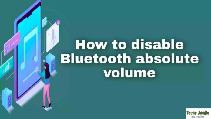 android disable absolute bluetooth volume