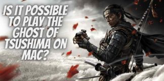 Is it possible to play the ghost of Tsushima on mac?