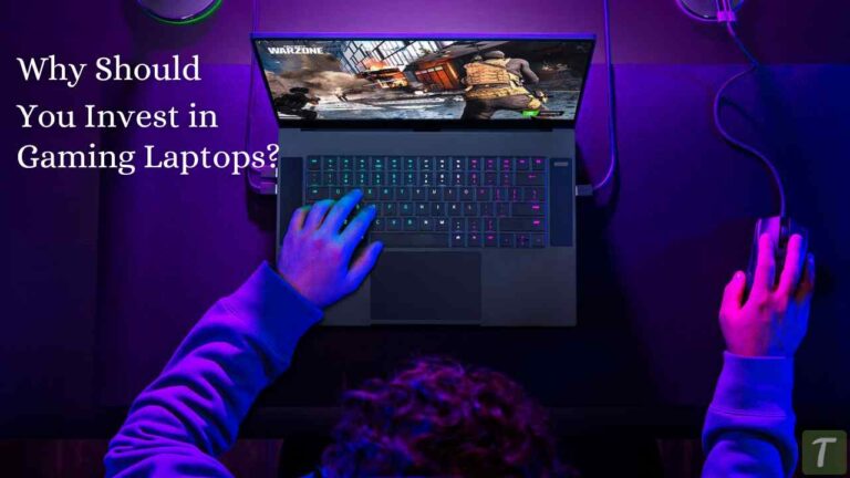 Reasons To Invest In A Gaming Laptop