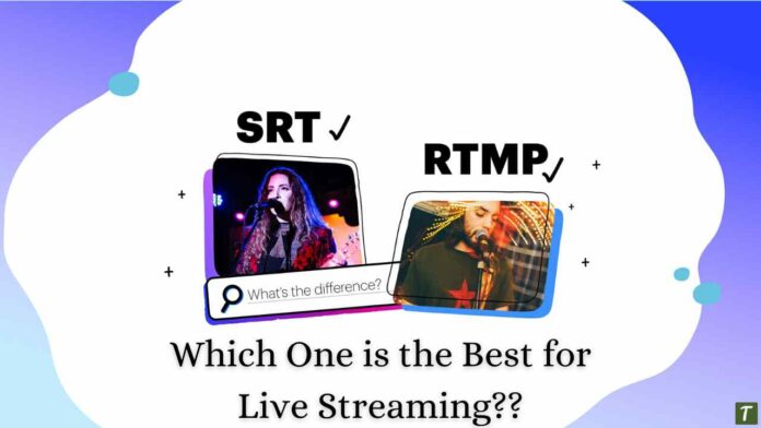 Is SRT better than RTMP for Live Streaming