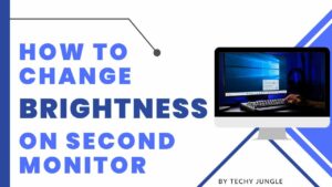 How to Change Brightness on Second Monitor