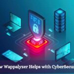 How Wappalyzer Helps with CyberSecurity